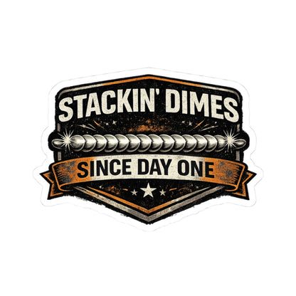 Stackin' Dimes Since Day One