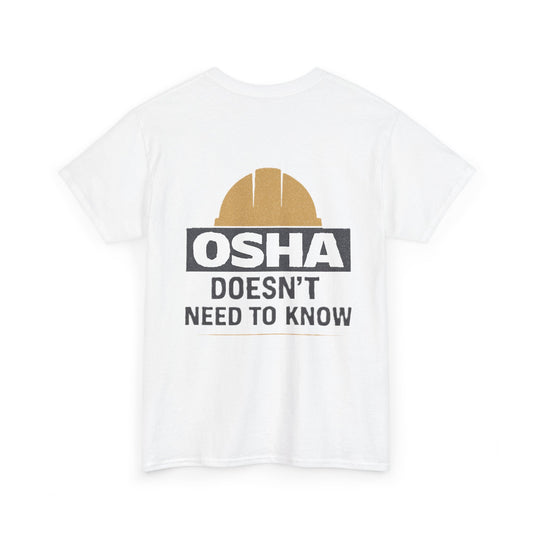 OSHA Doesn't Need to Know