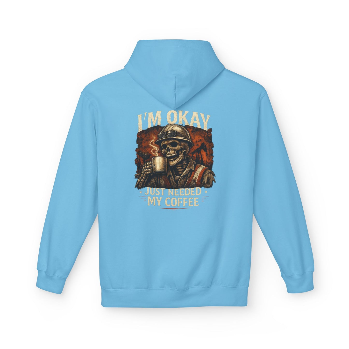 I'm Okay Just needed My Coffee