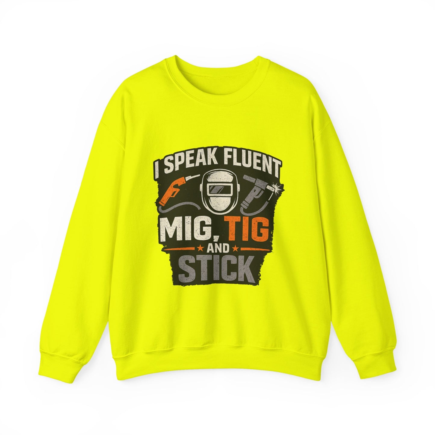 I Speak Fluent MIG, TIG and Stick