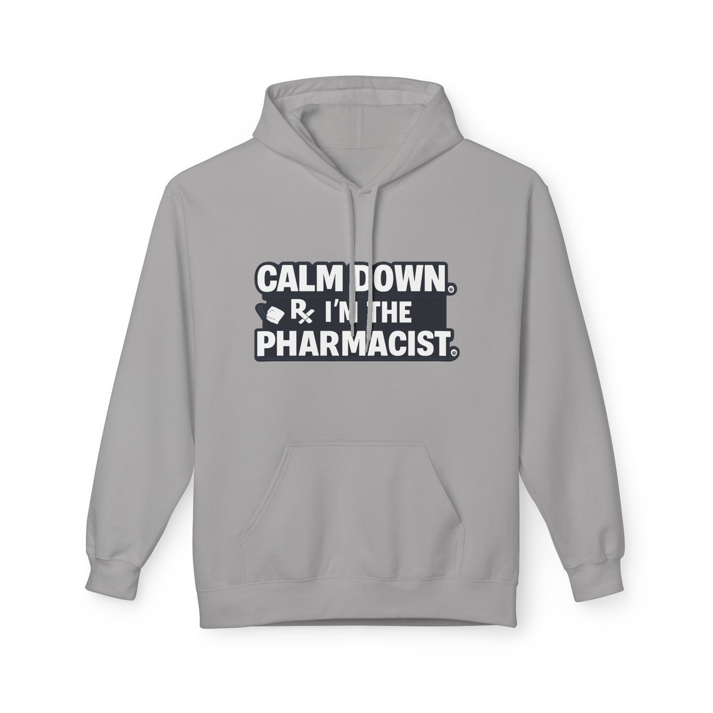 Calm Down I'm the Pharmacist