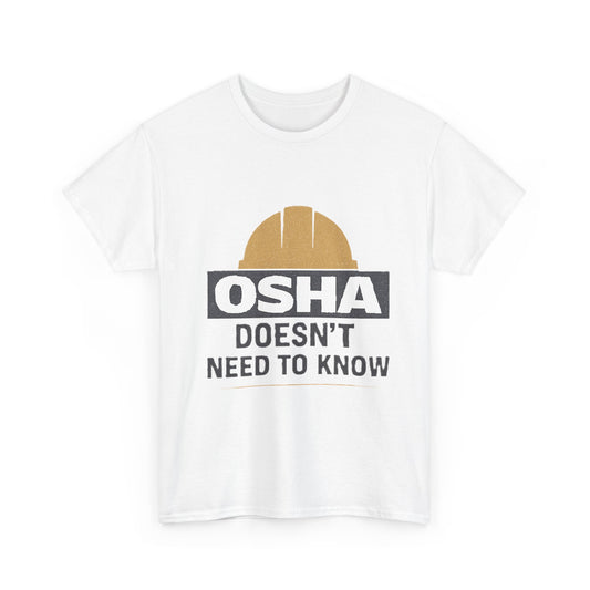 OSHA Doesn't Need to Know