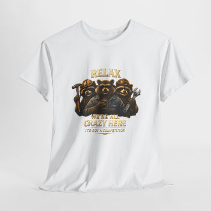 Relax, We're all Crazy Here Blue Collar