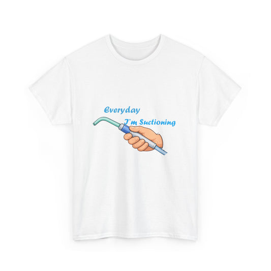 Everyday I'm Suctioning