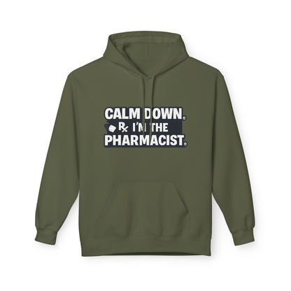 Calm Down I'm the Pharmacist