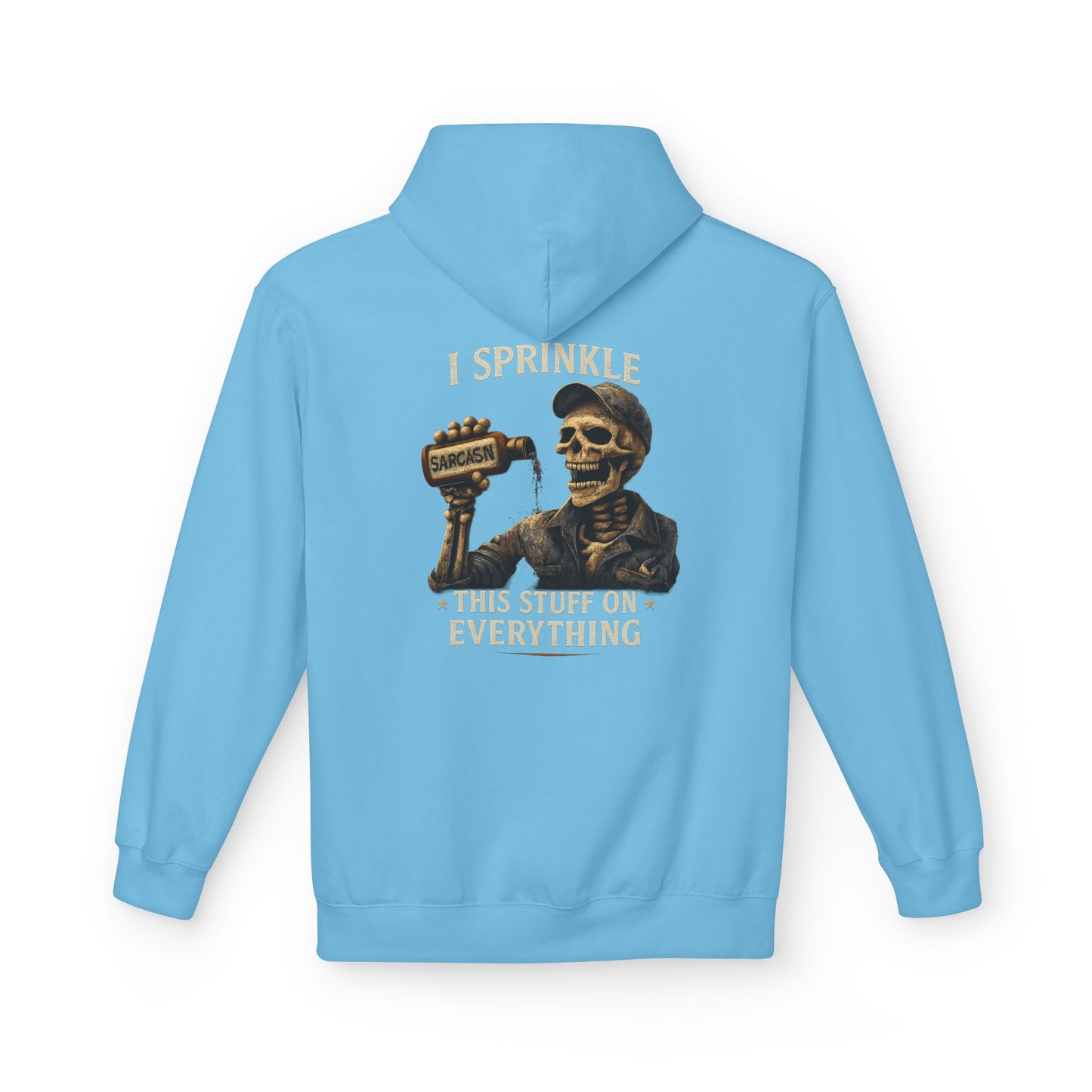 I Sprinkle Sarcasm on Everything