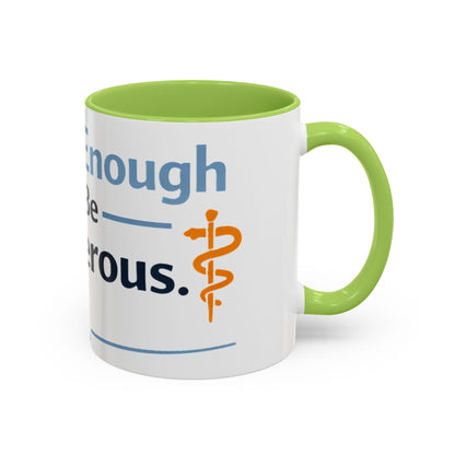 I Know Enough to Be Dangerous