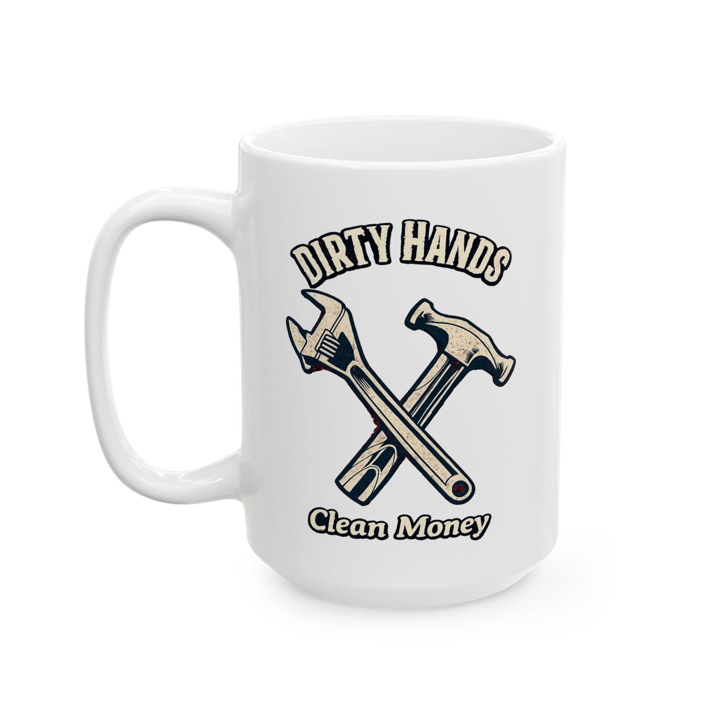 Dirty Hands Clean Money hammer