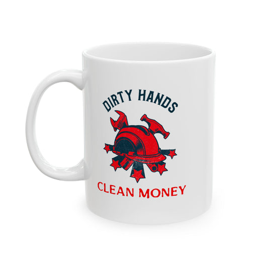 Dirty Hands Clean Money