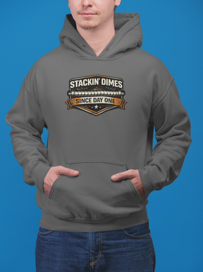 Stackin' Dimes Since Day One